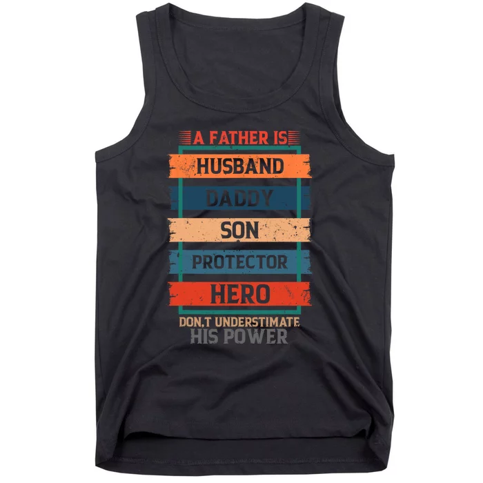 A Father Is Husband Daddy Son Protector Hero Fathers Day Tank Top