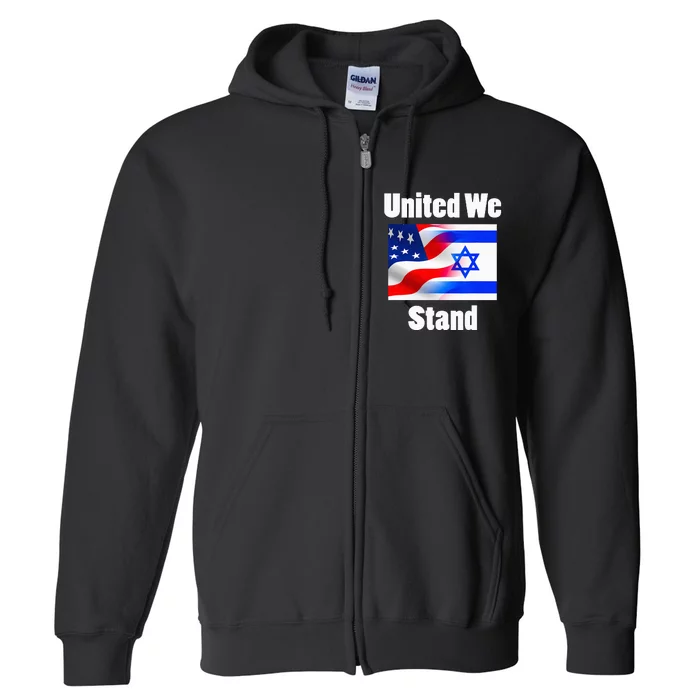 American Flag Israel Flag United We Stand Full Zip Hoodie