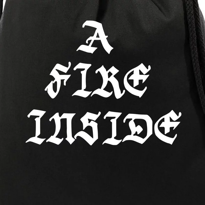 A Fire Inside Drawstring Bag