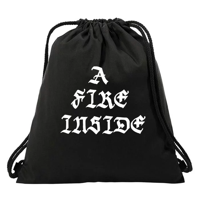 A Fire Inside Drawstring Bag