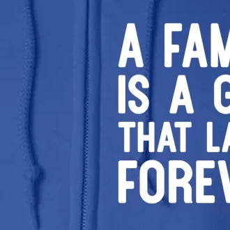 A Family Is A Gift That Lasts Forever Cute Gift Full Zip Hoodie