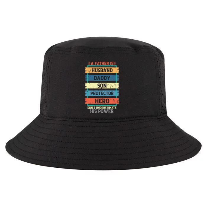 A Father Is Husband Daddy Son Protector Hero Fathers Day Cool Comfort Performance Bucket Hat