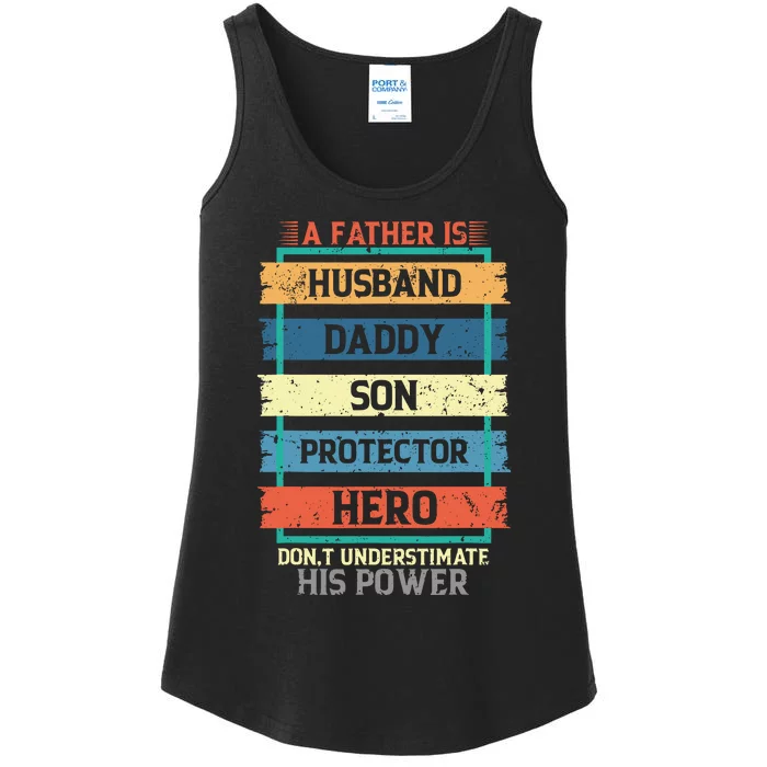 A Father Is Husband Daddy Son Protector Hero Fathers Day Ladies Essential Tank