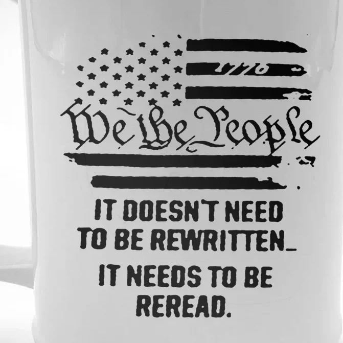 American Flag It Needs To Be Reread We The People Gift Front & Back Beer Stein