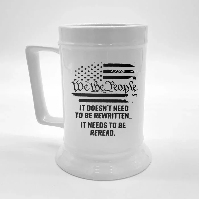 American Flag It Needs To Be Reread We The People Gift Front & Back Beer Stein