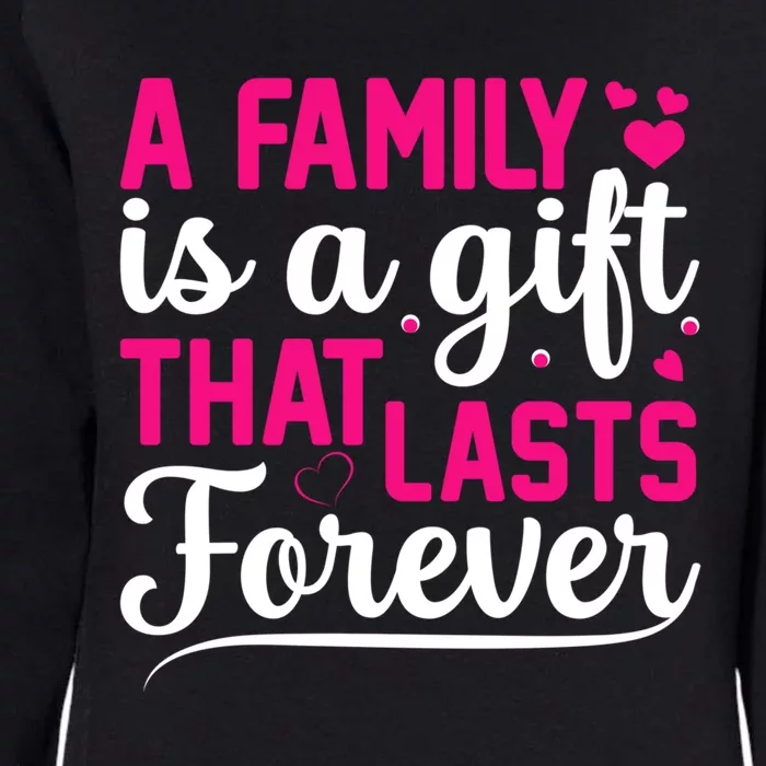 A Family Is A That Last Forever Great Gift Sister Sibling Gift Womens California Wash Sweatshirt