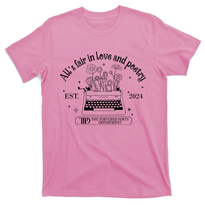 Alls Fair In Love Poetry The Tortured Funny Poets Department T-Shirt