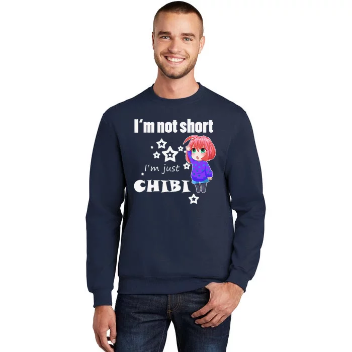 Anime Funny I'm Not Short Chibi Otaku Kawaii & Gift Sweatshirt