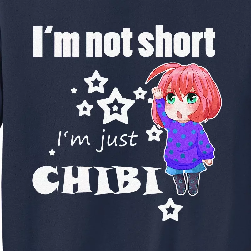 Anime Funny I'm Not Short Chibi Otaku Kawaii & Gift Sweatshirt