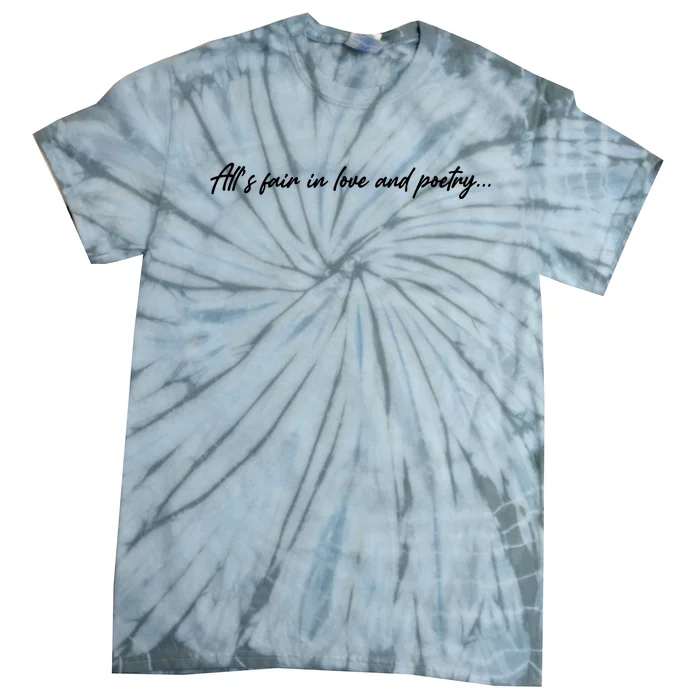 AllS Fair In Love And Poetry Tie-Dye T-Shirt