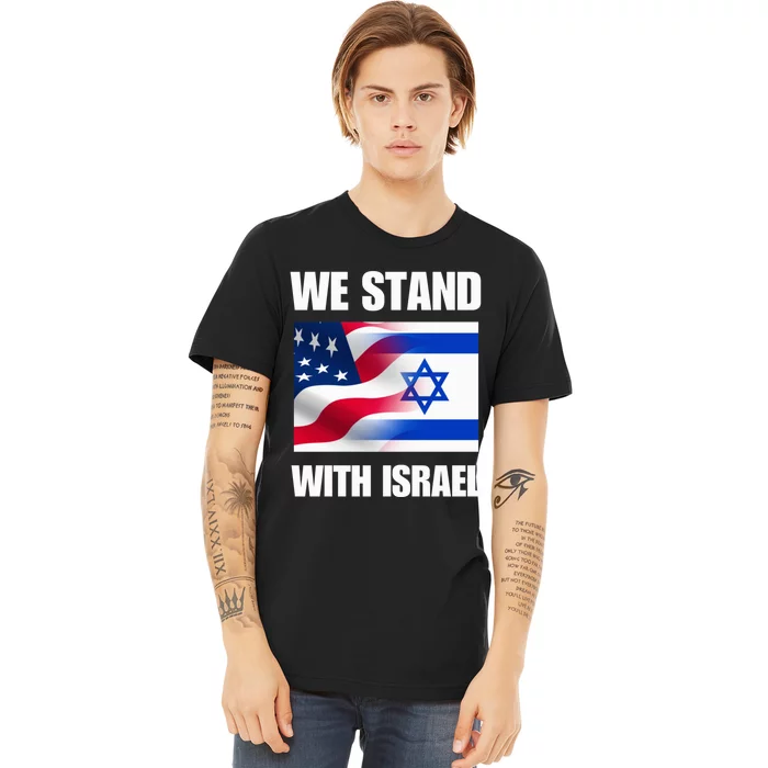 American Flag Israel Flag We Stand for Israel  and Wo Premium T-Shirt