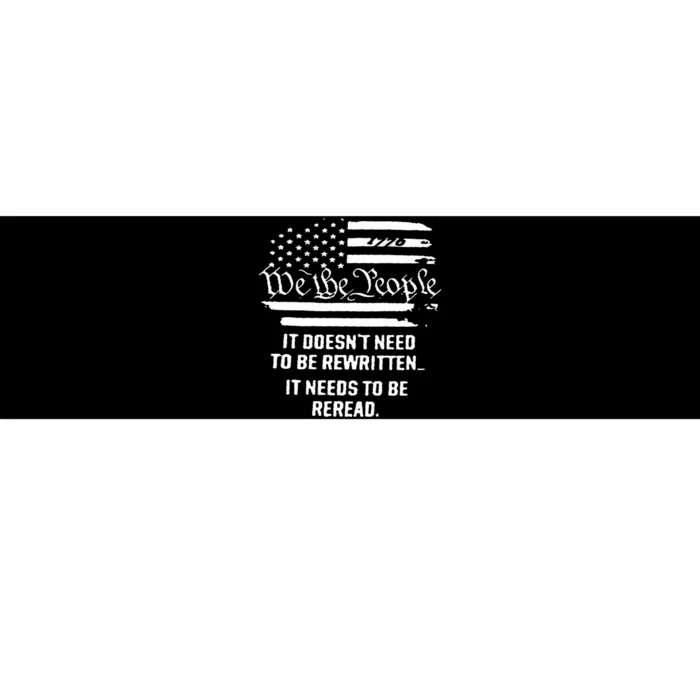 American Flag It Needs To Be Reread We The People (On Back) Bumper Sticker