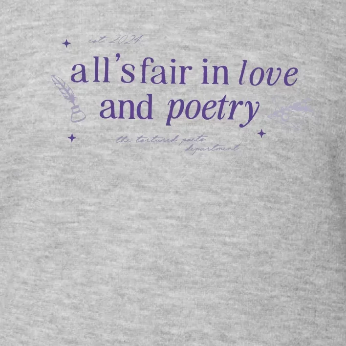 AllS Fair In Love And Poets Toddler Sweatshirt