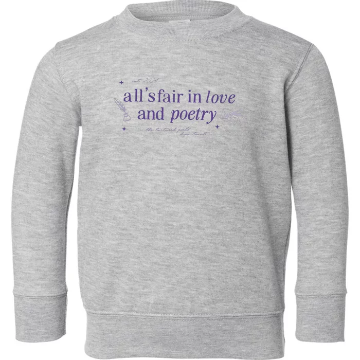 AllS Fair In Love And Poets Toddler Sweatshirt