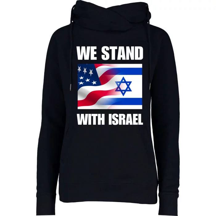 American Flag Israel Flag We Stand For Israel And Wo Womens Funnel Neck Pullover Hood