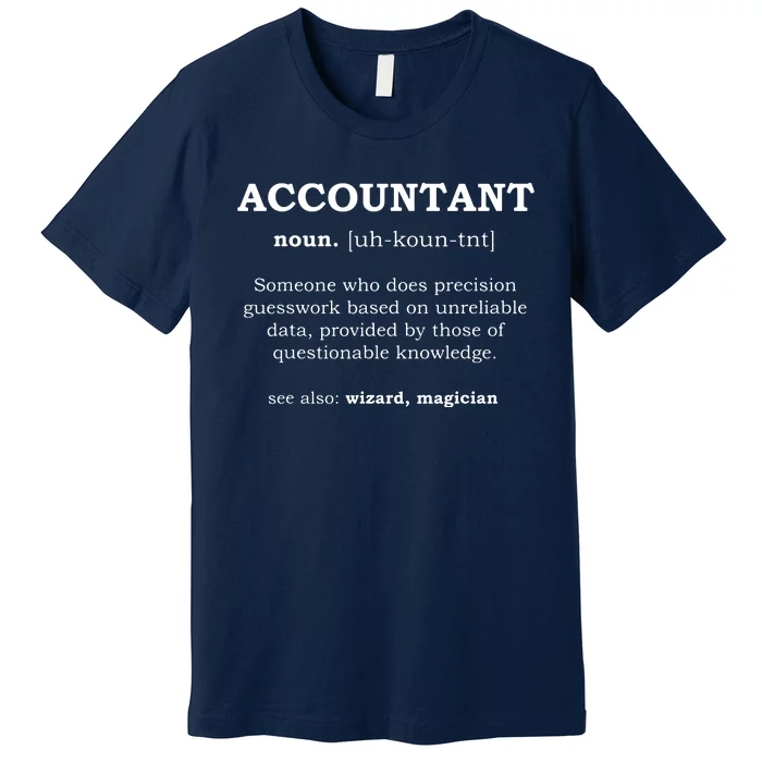 Accountant Funny Job Title Dictionary Profession Definition Premium T-Shirt