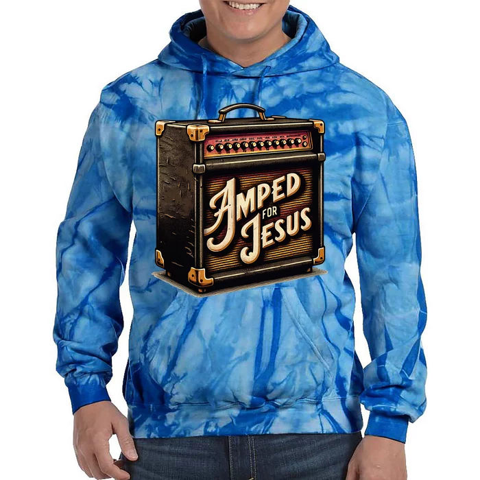 Amped for Jesus Christian Worship Music Praise and Faith Tie Dye Hoodie