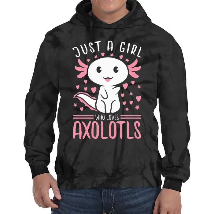 Axolotl for Just a Girl Who Loves Axolotls Tie Dye Hoodie