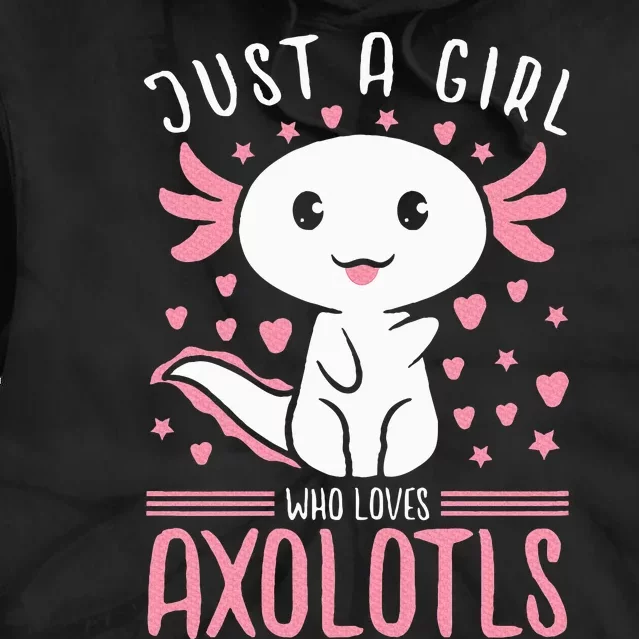 Axolotl for Just a Girl Who Loves Axolotls Tie Dye Hoodie