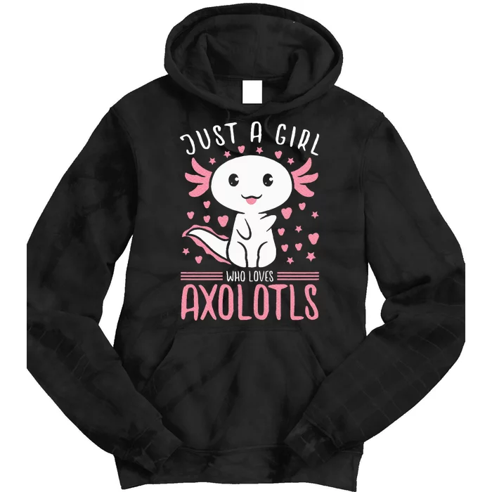 Axolotl for Just a Girl Who Loves Axolotls Tie Dye Hoodie