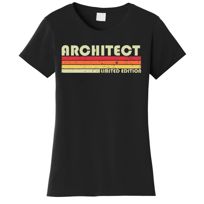 ARCHITECT Funny Job Title Profession Birthday Worker Idea Women's T-Shirt