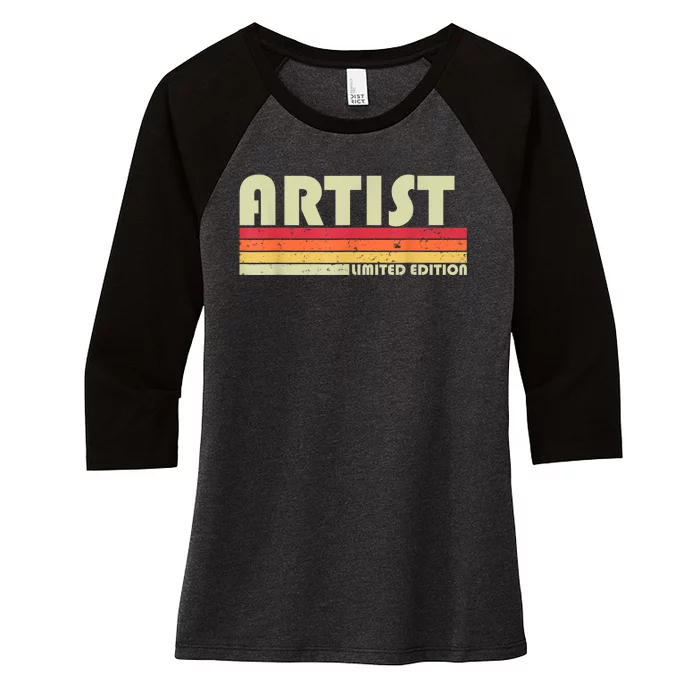 ARTIST Funny Job Title Profession Birthday Worker Idea Women's Tri-Blend 3/4-Sleeve Raglan Shirt