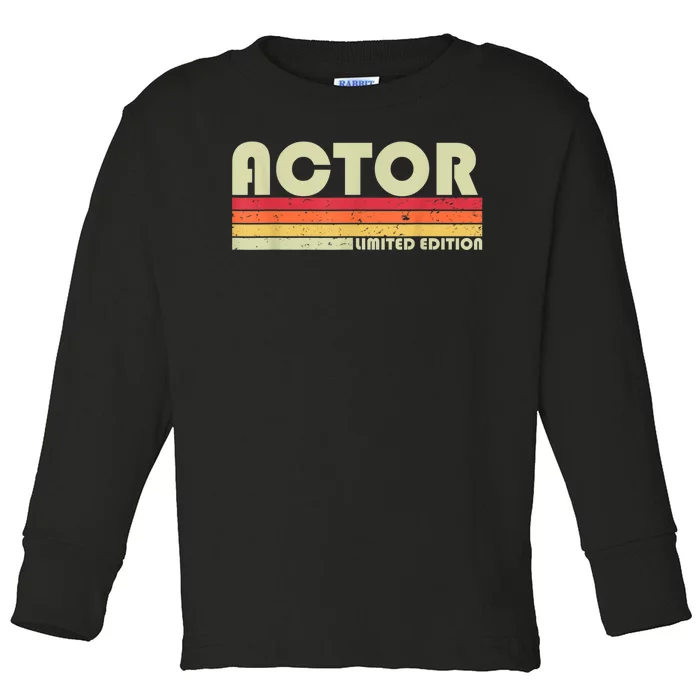 ACTOR Funny Job Title Profession Birthday Worker Idea Toddler Long Sleeve Shirt