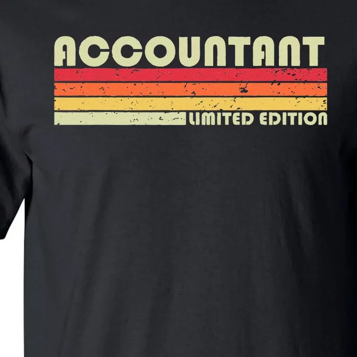 ACCOUNTANT Funny Job Title Profession Birthday Worker Idea Tall T-Shirt