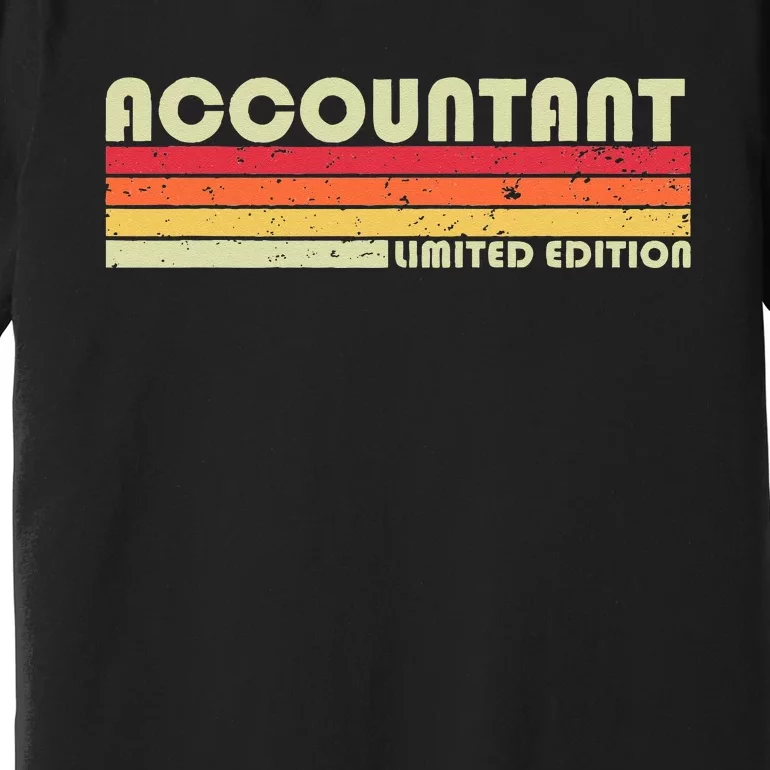 ACCOUNTANT Funny Job Title Profession Birthday Worker Idea Premium T-Shirt