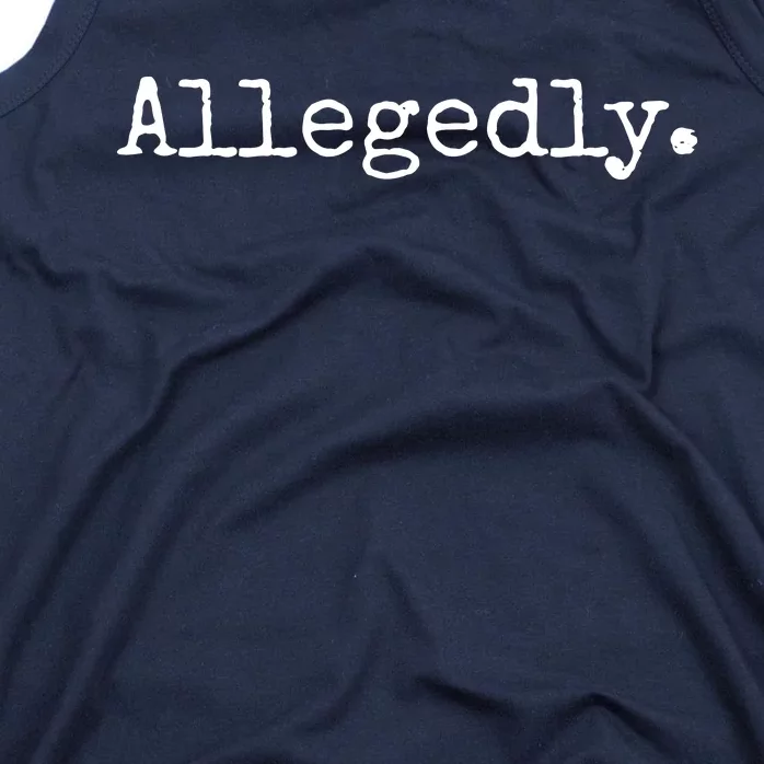 Allegedly Funny Lawyer Gift Funny Lawyer T Tank Top