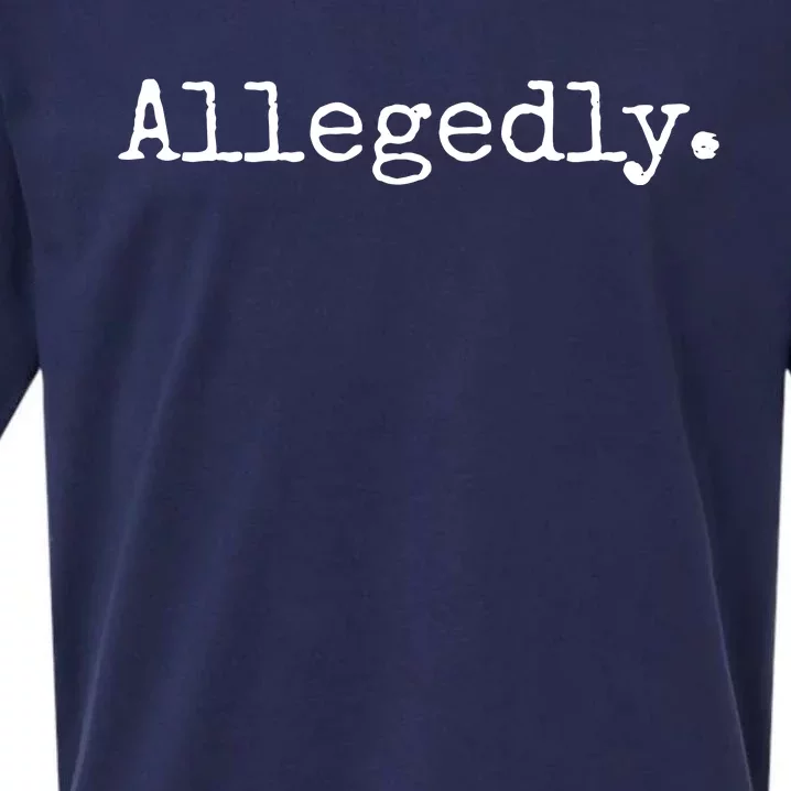 Allegedly Funny Lawyer Gift Funny Lawyer T Sueded Cloud Jersey T-Shirt