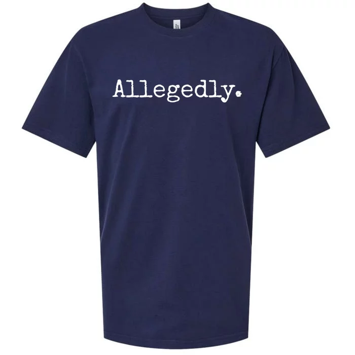 Allegedly Funny Lawyer Gift Funny Lawyer T Sueded Cloud Jersey T-Shirt