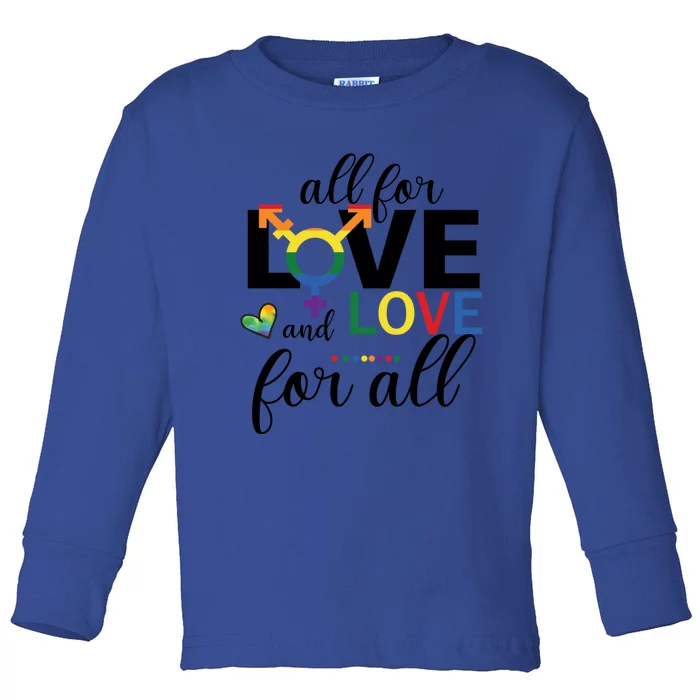 All For Love And Love Ll Lgbt Pride Love Wins Gift Toddler Long Sleeve Shirt