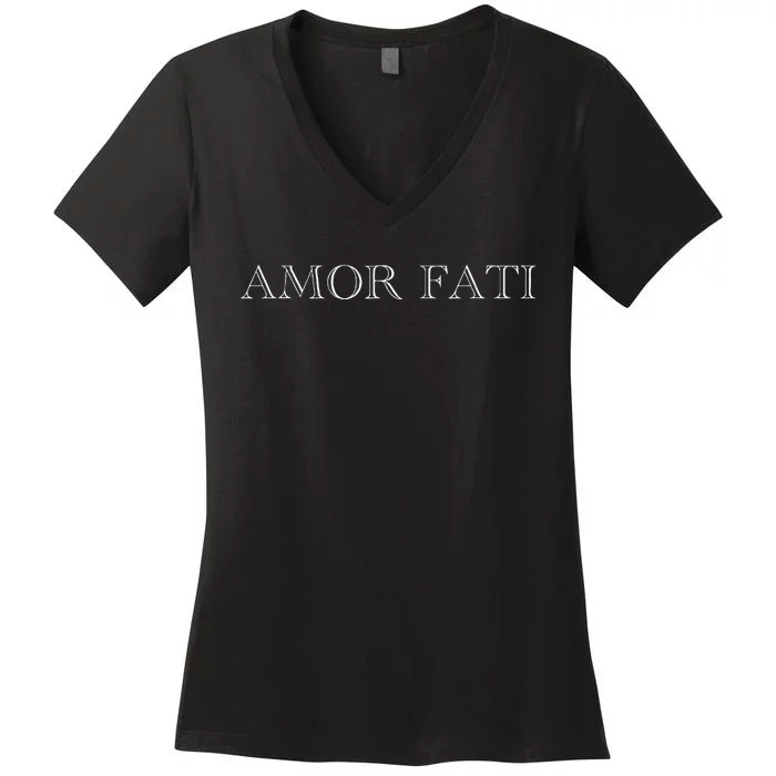 Amor Fati Love Your Fate Stoic Inspirational Latin Women's V-Neck T-Shirt