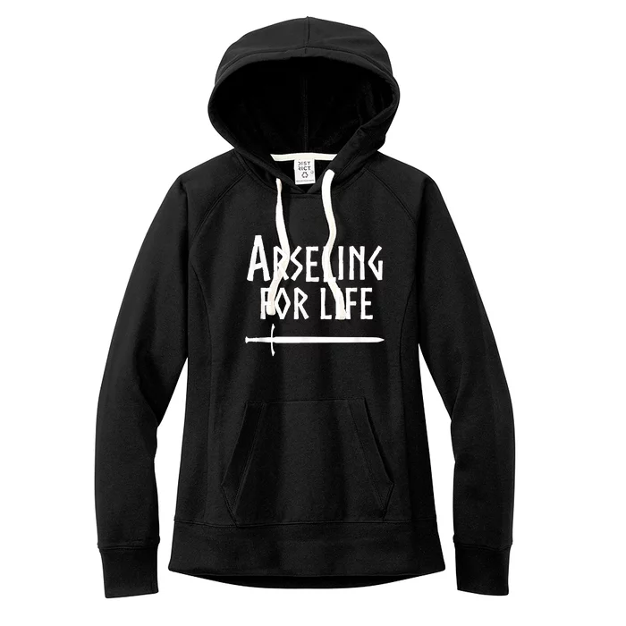 Arseling For Life Women's Fleece Hoodie