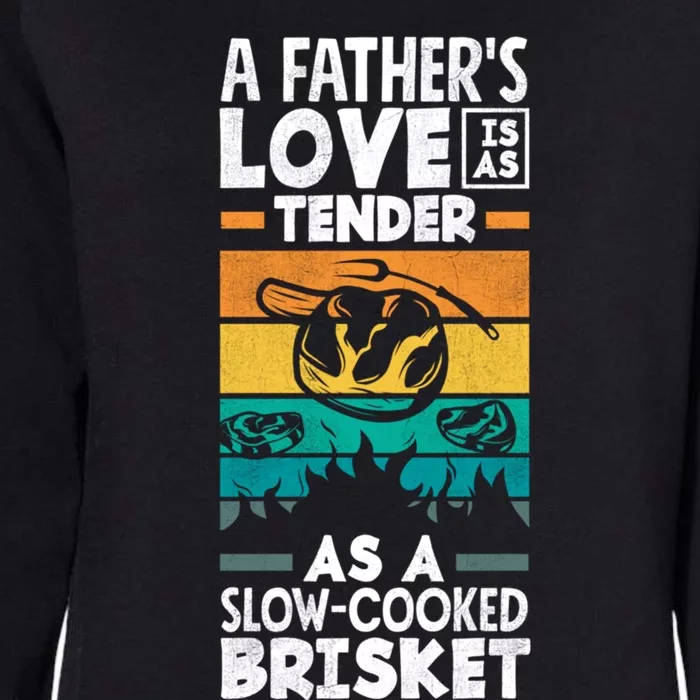 A Father's Love Tender As A Slowgiftcooked Brisket Bbq Cute Gift Womens California Wash Sweatshirt