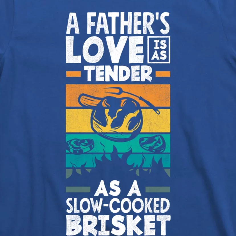 A Father's Love Tender As A Slowgiftcooked Brisket Bbq Cute Gift T-Shirt