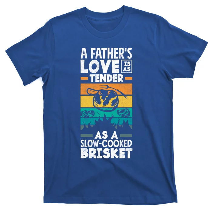 A Father's Love Tender As A Slowgiftcooked Brisket Bbq Cute Gift T-Shirt