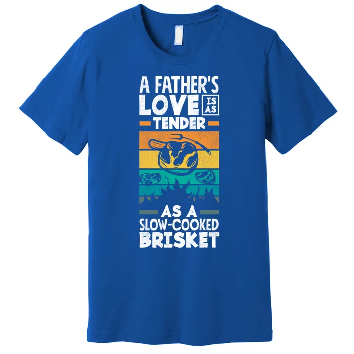 A Father's Love Tender As A Slowgiftcooked Brisket Bbq Cute Gift Premium T-Shirt