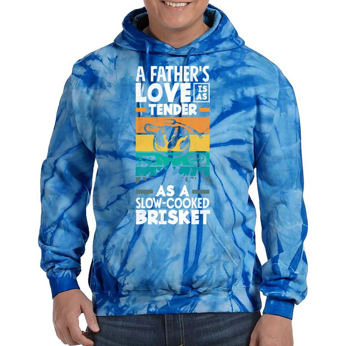 A Father's Love Tender As A Slowgiftcooked Brisket Bbq Cute Gift Tie Dye Hoodie