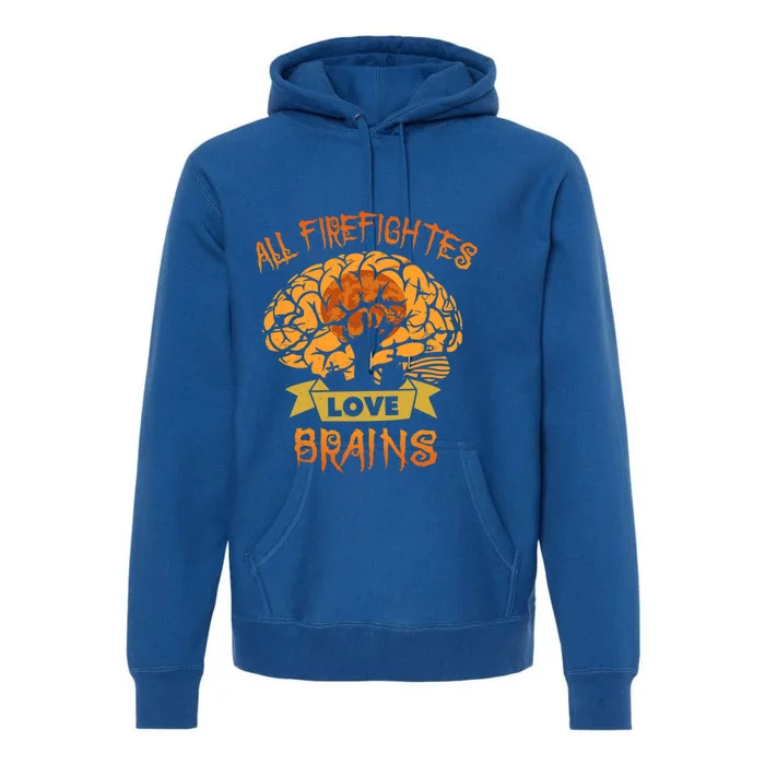 All Firefighters Love Brains Scary Halloween Night Costume Cute Gift Premium Hoodie