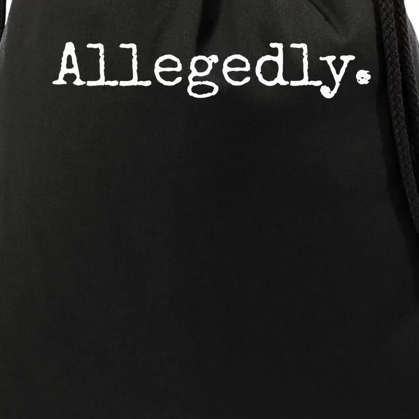 Allegedly Funny Lawyer Gift Funny Lawyer Drawstring Bag