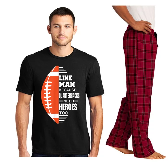 American Football Lineman Because Quarterbacks Need Heroes Pajama Set