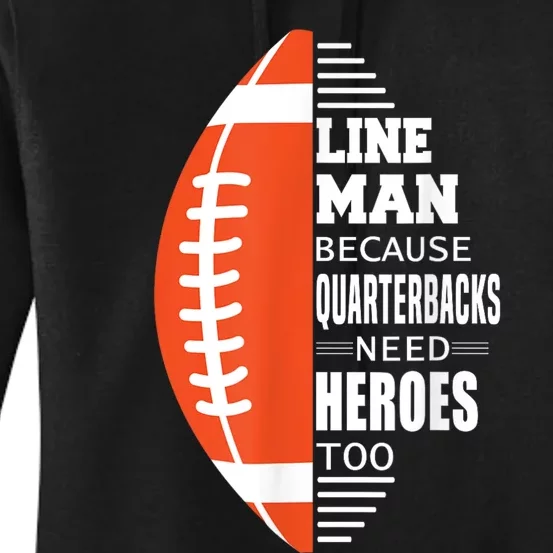 American Football Lineman Because Quarterbacks Need Heroes Women's Pullover Hoodie