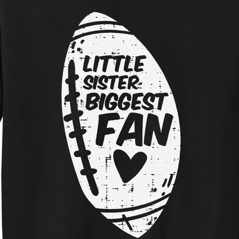 American Football Little Sister Biggest Fan Family Tall Sweatshirt