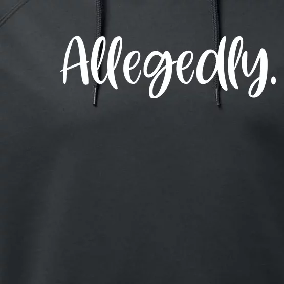 Allegedly Funny Lawyer Performance Fleece Hoodie