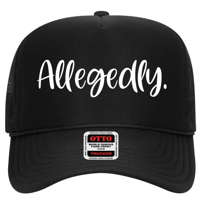 Allegedly Funny Lawyer High Crown Mesh Trucker Hat