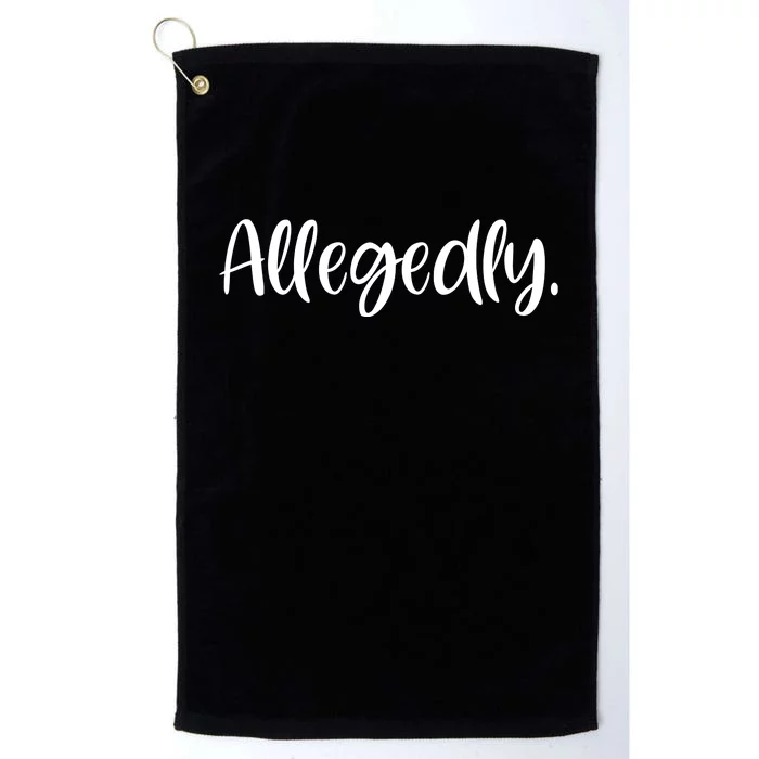 Allegedly Funny Lawyer Platinum Collection Golf Towel