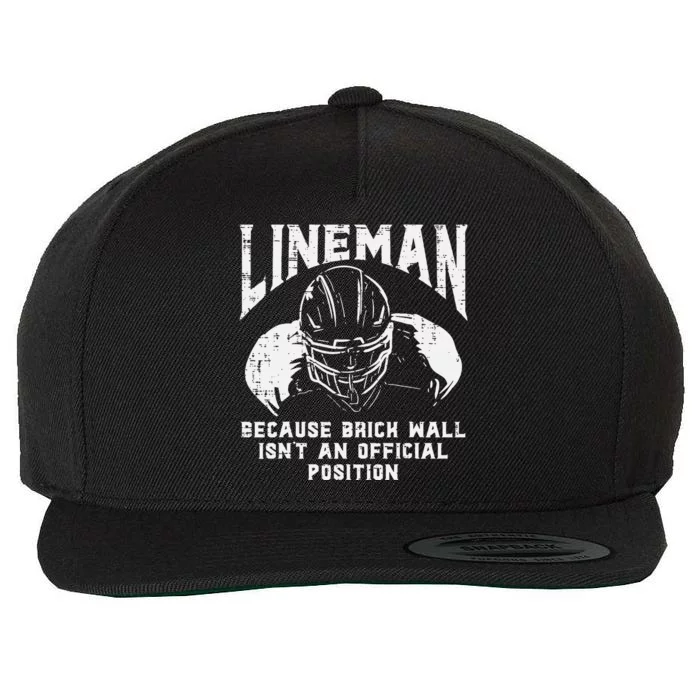 American Football Lineman Brick Wall Funny Quote Wool Snapback Cap