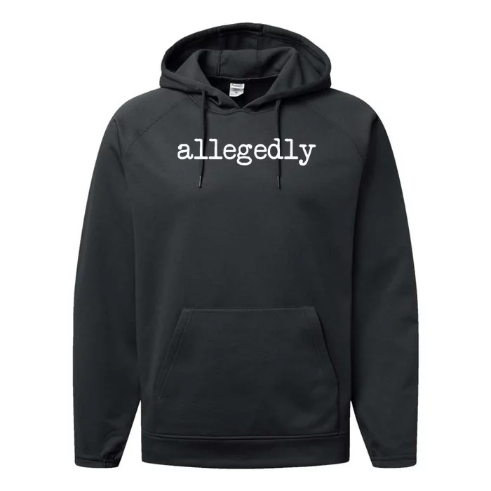 Allegedly Funny Lawyer Attorney Performance Fleece Hoodie